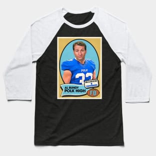 Al Bundy Polk High Football Card Baseball T-Shirt